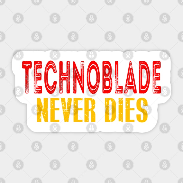 technoblade never dies Sticker by Teegiftshop